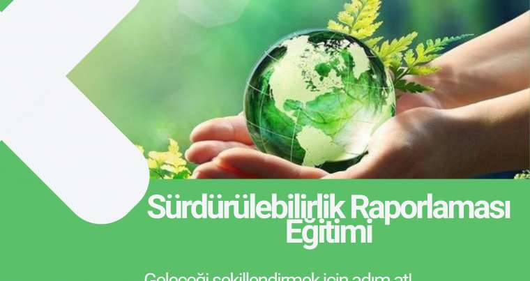 Online Sürdürülebilirlik Raporu Eğitimi - Sürdürülebilirlik Eğitimi