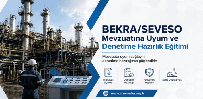 BEKRA/SEVESO Mevzuatına Uyum ve Denetime Hazırlık Eğtiimi