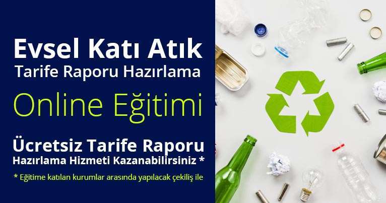 27-28 Temmuz 2020 Online Evsel Katı Atık Tarife Raporu Hazırlama Eğitimi