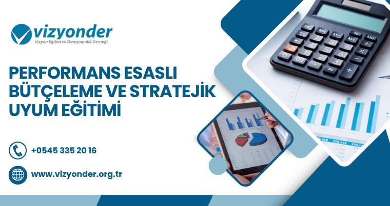 Performans Esaslı Bütçeleme ve Stratejik Uyum Eğitimi - 02 Haziran 2026
