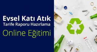 14 Ekim 2024 -  Evsel Katı Atık Tarife Raporu Hazırlama Eğitimi