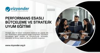 Performans Esaslı Bütçeleme ve Stratejik Uyum Eğitimi - 25 Ağustos 2026