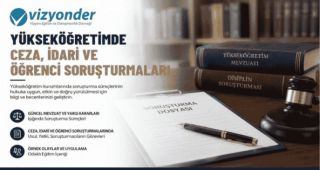 Yükseköğretimde Ceza, İdari ve Öğrenci Soruşturmaları Eğitimi - 24 Temmuz 2026