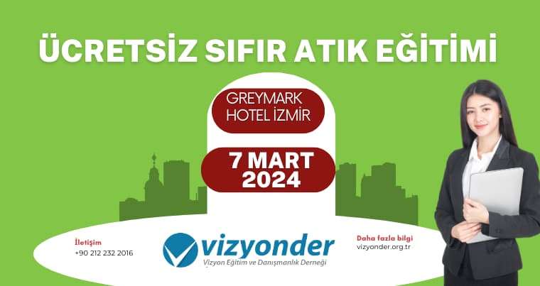Ücretsiz 07 Mart 2024 Greymark Hotel İzmir Sıfır Atık Eğitim Semineri