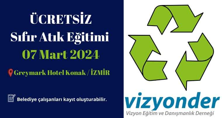 Ücretsiz 07 Mart 2024 Greymark Hotel İzmir Sıfır Atık Eğitim Semineri
