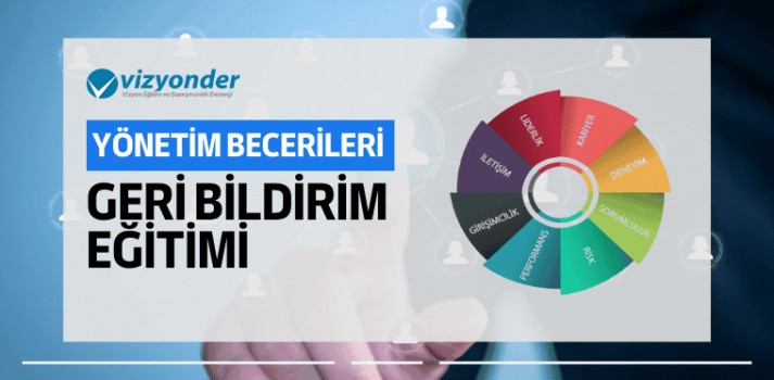 Yönetim Becerileri ve Geri Bildirim Eğitimi