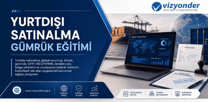 Yurtdışı Satınalma ve Gümrük Eğitimi