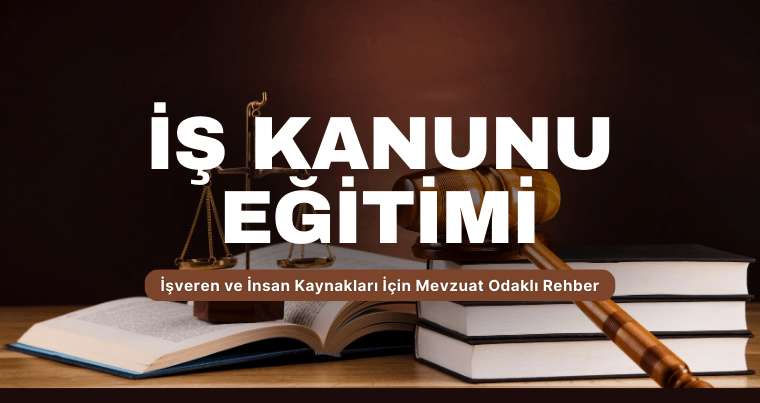 Online İş Kanunu Eğitimi - 19 Şubat 2026 -