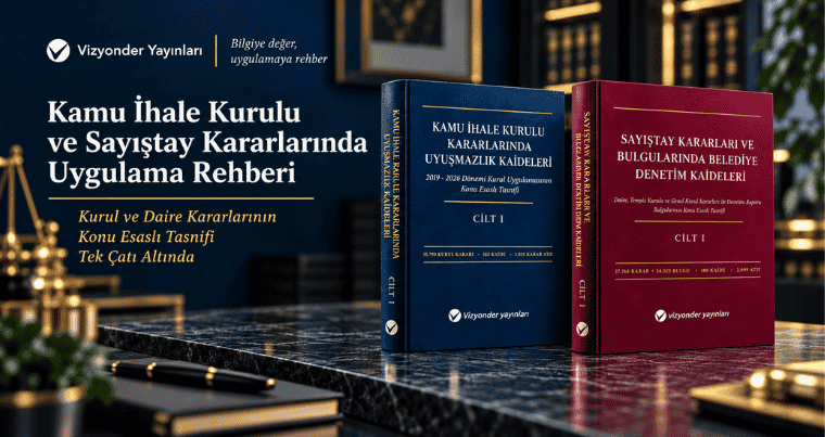 Sayıştay Kararları ve Bulgularında Belediye Denetim Kaideleri ile Kamu İhale Kurulu Kararlarında Uyuşmazlık Kaideleri kitap kapakları